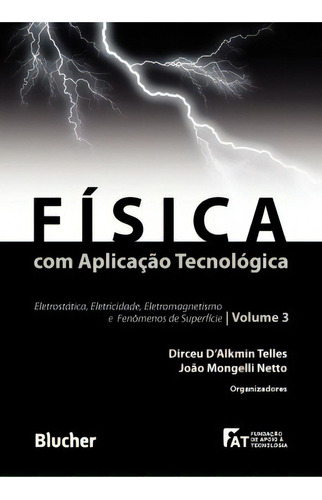 Física Com Aplicação Tecnológica, De Dirceu Dalkmin Telles. Editora Blucher Em Português