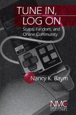 Tune In, Log On - Nancy K. Baym (paperback)