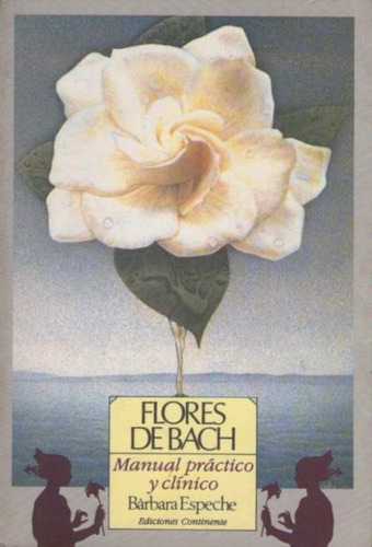 Flores De Bach: Manual Practico Y Clínico