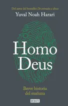 Comprar Homo Deus -breve Historia Del Mañana-