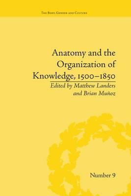 Libro Anatomy And The Organization Of Knowledge, 1500-185...