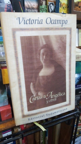 Victoria Ocampo  Cartas A Angelica Y Otros  Tapa Dura 