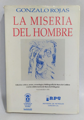 La Miseria Del Hombre / Gonzalo Rojas / Edición Critica 