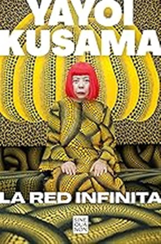 La Red Infinita (sine Qua Non) / Yayoi Kusama