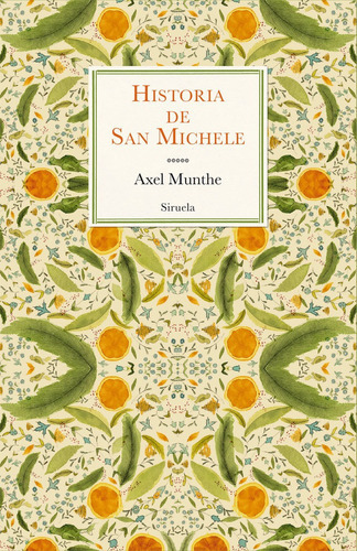 Historia De San Michele, De Axel Munthe. Editorial Siruela, Tapa Dura En Español