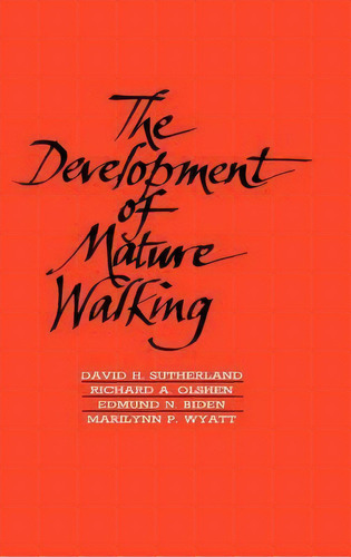 The Development Of Mature Walking, De David Sutherland. Editorial Cambridge University Press, Tapa Dura En Inglés