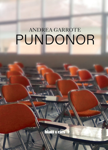 Pundonor, De Garrote, Andrea. Editorial Blatt & Rios, Tapa Blanda En Español