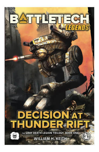 Battletech Legends: Decision At Thunder Rift: (the Gray Death Legion Trilogy, Book One), De Keith, William H.. Editorial Oem, Tapa Blanda En Inglés