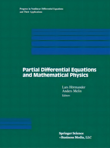 Partial Differential Equations And Mathematical Physics : The Danish-swedish Analysis Seminar, 1995, De Lars Hoermander. Editorial Birkhauser Boston Inc, Tapa Dura En Inglés