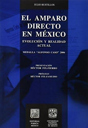 El Amparo Directo En México Julio Bustillos Porrua Mexico
