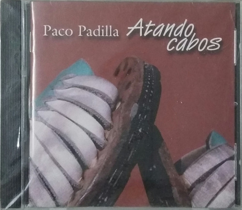 Cd Paco Padilla + Atando Cabos