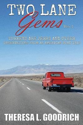 Libro Two Lane Gems, Vol. 1 : Turkeys Are Jerks And Other...
