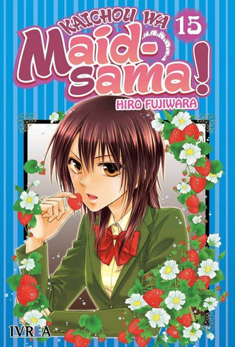 Kaichou Wa Maid-sama 15, De Hiro Fujiwara. Editorial Ivrea, Tapa Blanda En Español