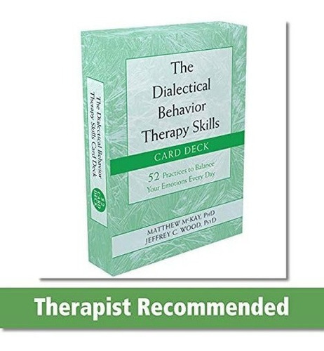 The Dialectical Behavior Therapy Skills Card Deck 52, de McKay PhD, Matthew. Editorial New Harbinger Publications en inglés