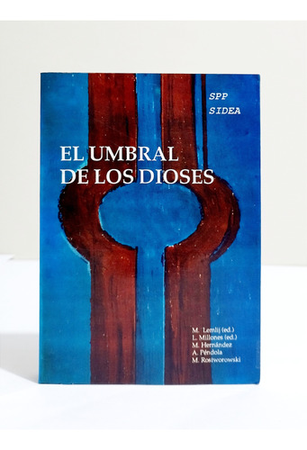 El Umbral De Los Dioses  Moisés Lemlij - Luis Millones (eds)