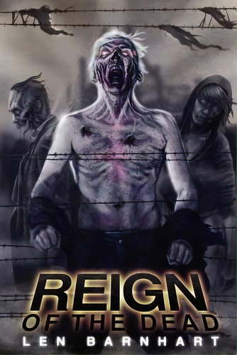 Reign Of The Dead: Reloaded, De Barnhart, Len. Editorial Severed Pr, Tapa Blanda En Inglés