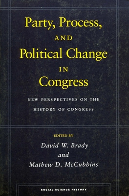 Libro Party, Process, And Political Change In Congress, V...