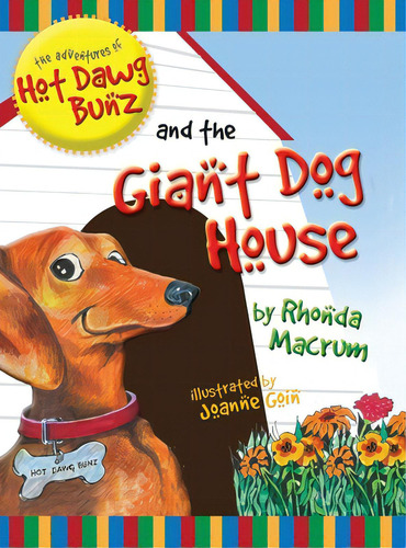 The Adventures Of Hot Dawg Bunz And The Giant Dog House, De Macrum, Rhonda. Editorial Lightning Source Inc, Tapa Dura En Inglés