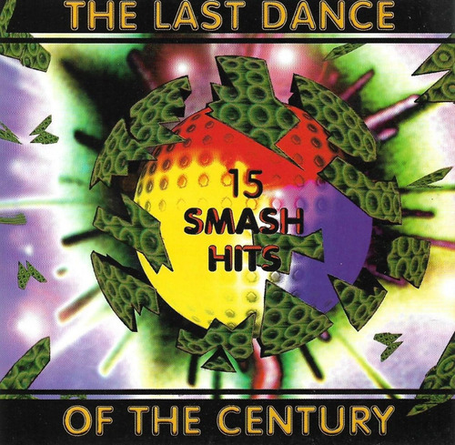 The Last Dance Of The Century - 15 Smash Hits