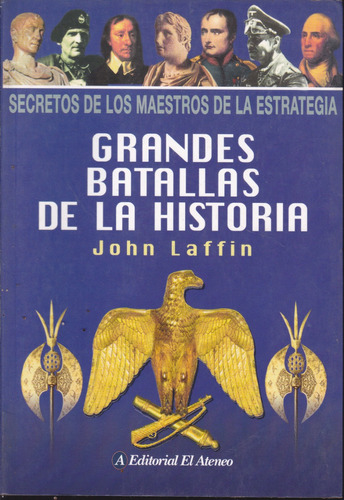 Grandes Batalla De La Historia. John Laffin