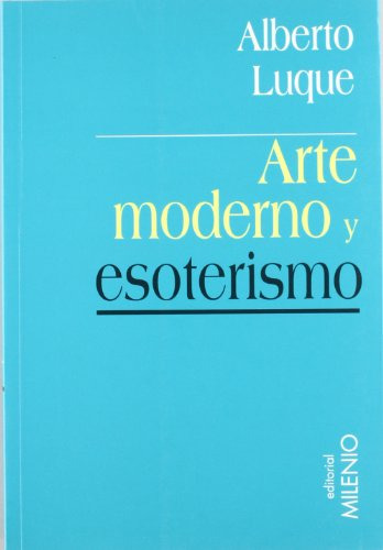 Arte Moderno Y Esoterismo -minor-