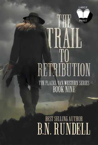 The Trail To Retribution: A Classic Western Series, De Rundell, B. N.. Editorial Wolfpack Pub, Tapa Dura En Inglés