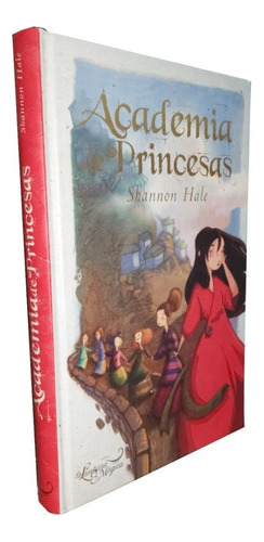 Libro Academia De Princesas - Shannon Hale 