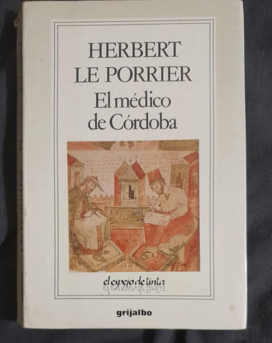 Herbert Le Porrier El Médico De Córdoba / Parménides 