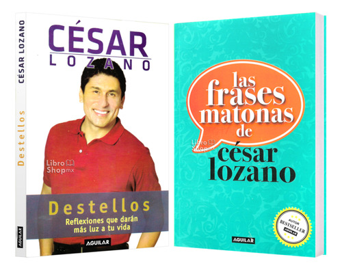 César Lozano Destellos Reflexiones + Frases Matonas