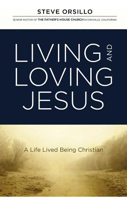 Libro Living And Loving Jesus - Orsillo, Steve