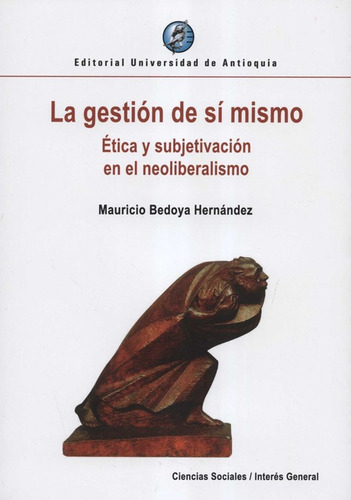 Gestion De Si Mismo Etica Y Subjetivacion En El Neoliberalis