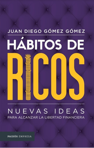 Habitos De Ricos Juan Gomez