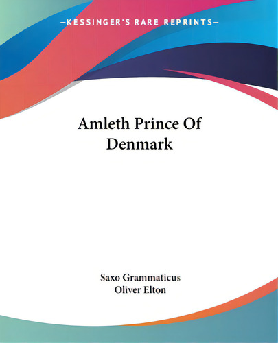 Amleth Prince Of Denmark, De Grammaticus, Saxo. Editorial Kessinger Pub Llc, Tapa Blanda En Inglés
