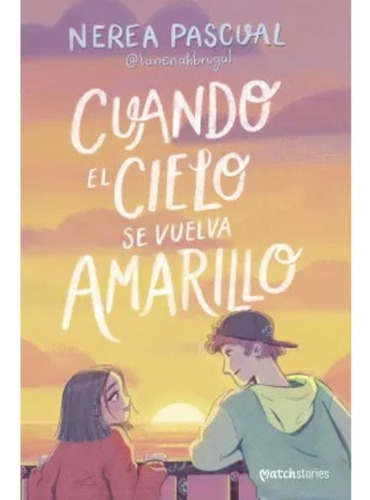 Cuando El Cielo Se Vuelva Amarillo - Editorial Esencia