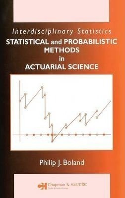 Statistical And Probabilistic Methods In Actuarial Scienc...