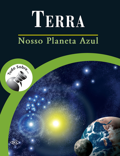 Terra - Nosso Planeta Azul, De Ana Paula Corradini. Editora Dcl, Capa Mole Em Português, 2018