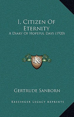 Libro I, Citizen Of Eternity: A Diary Of Hopeful Days (19...