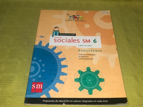 Ciencias Sociales 6 Proyecto Construir El Futuro - Sm