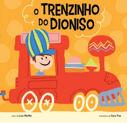 O trenzinho do Dioniso, de MAFFEI, Luis. Editorial Editora Oficinar Ltda, capa mole em português, 2016