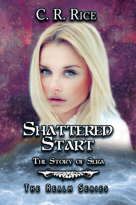 Libro Shattered Start: The Story Of Sera - Rice, C. R.