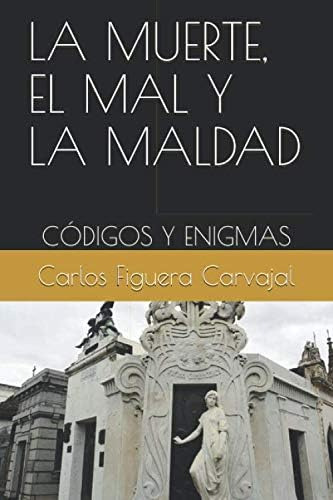 Libro: La Muerte, El Mal Y La Maldad: Y Y (spanish Edition)
