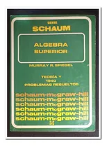 Comprar Algebra Superior, Teoría Y 1940 Problemas Resueltos