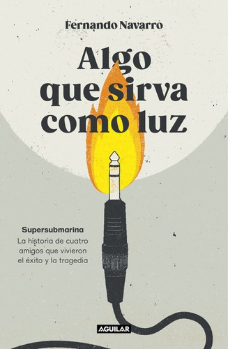 Algo Que Sirva Como Luz - Fernando Navarro Cano