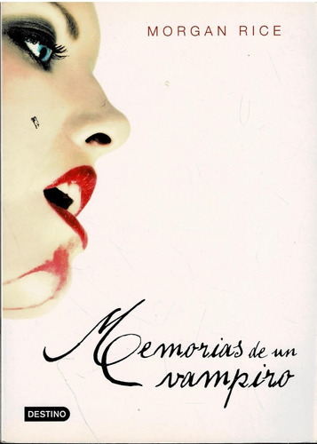 Memorias De Un Vampiro - Morgan Rice - Edit. Planeta