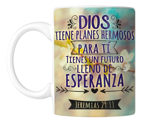 Taza Con Mensaje Dios Tiene Planes Hermosos Para Ti