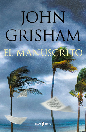 El manuscrito, de Grisham, John. Serie Plaza Janés Editorial Plaza & Janes, tapa blanda en español, 2021
