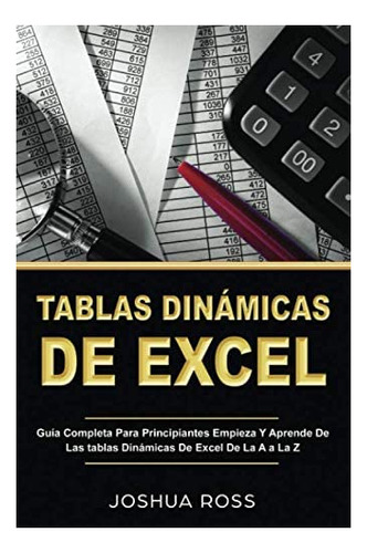 Libro: Tablas Dinámicas De Excel: Guía Completa Para Empieza