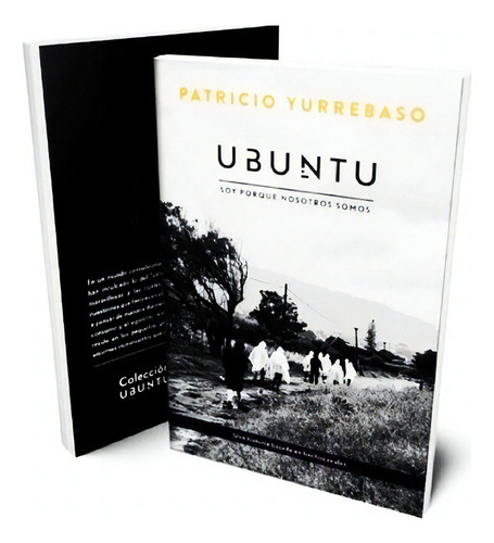 Libro Ubuntu Soy Porque Nosotros Somos - Patricio Yurrebaso 