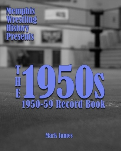 Memphis Wrestling History Presents The 1950s