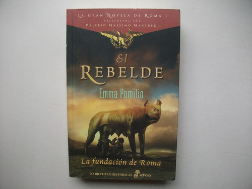 El Rebelde - La Fundación De Roma - Emma Pomilio